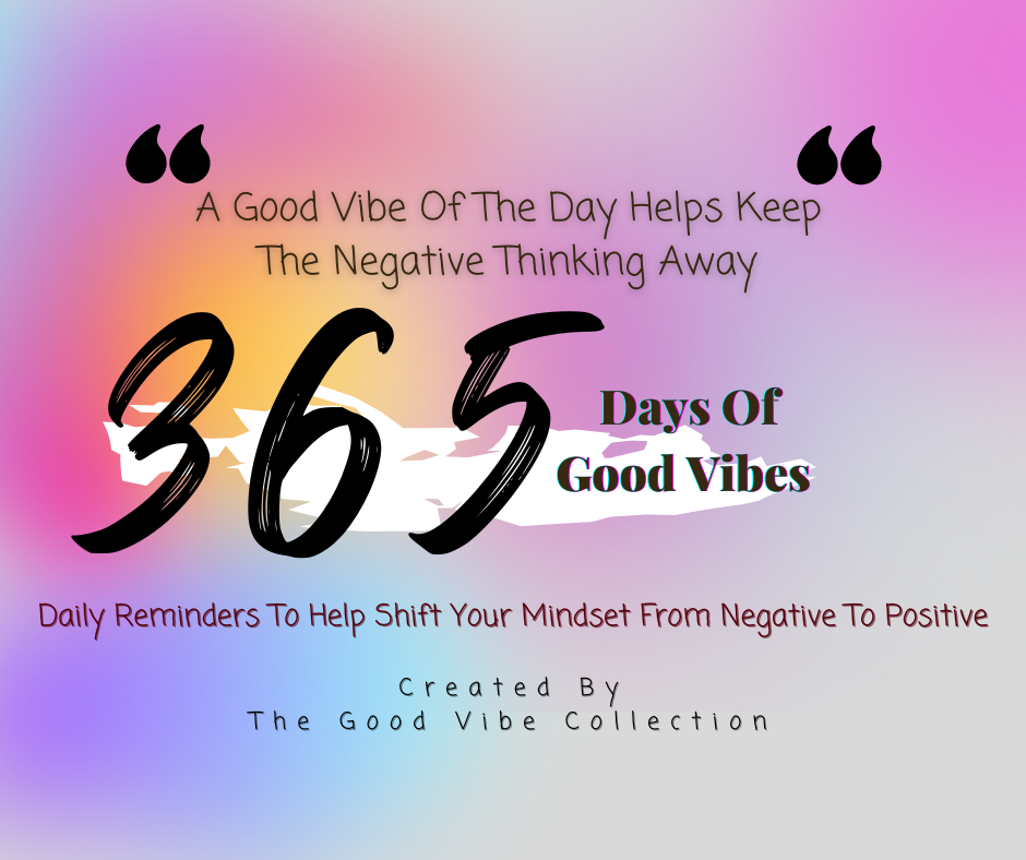 365 Daily Vibe Of The Day Guide – The Good Vibe Collection